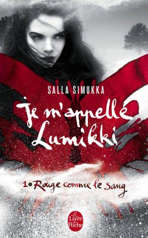 Cover of the book Rouge comme le sang (Je m'appelle Lumikki, Tome 1) by Frédérique Deghelt