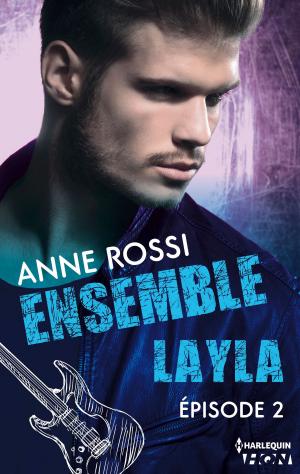 Cover of the book Ensemble - Layla : épisode 2 by Christy McKellen