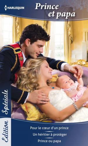 Cover of the book Prince et papa by Cathy Williams