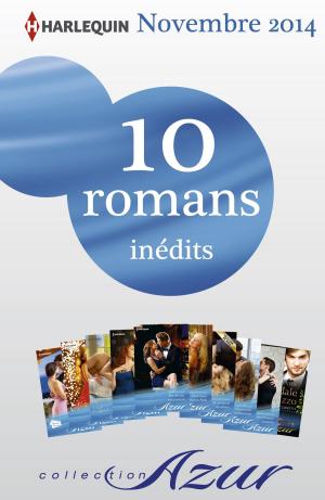 bigCover of the book 10 romans Azur inédits (n°3525 à 3534 - novembre 2014) by 