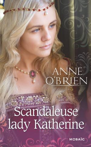 Book cover of Scandaleuse lady Katherine