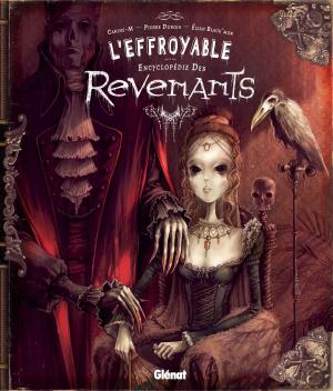 Cover of the book L'effroyable encyclopédie des revenants by Jean-David Morvan, Frédérique Voulyzé, Rey Macutay, Vincent Duclert