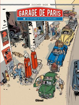 Cover of the book Le Garage de Paris - Tome 01 by Jean Dufaux, Philippe Xavier