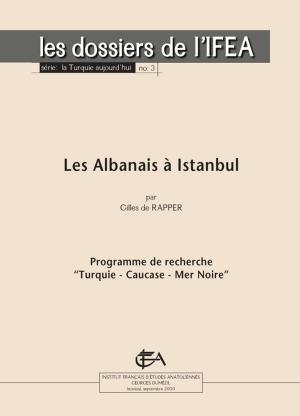 Cover of the book Les Albanais à Istanbul by Jean-François Pérouse, Sylvie Gangloff