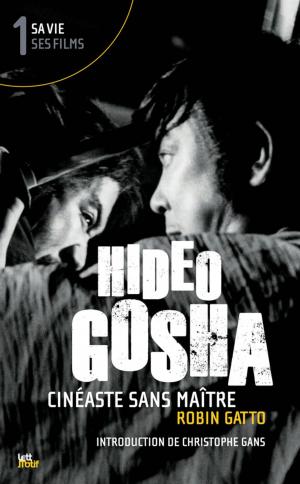 Cover of Hideo Gosha, cinéaste sans maître (tome 1)