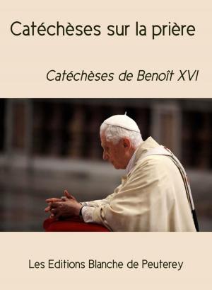 Cover of the book Catéchèses sur la prière by Pape François