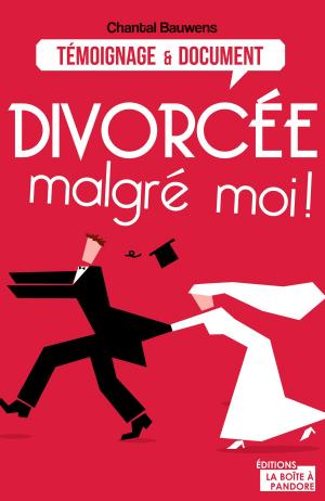 Cover of the book Divorcée malgré moi ! by Laura Passoni, Catherine Lorsignol