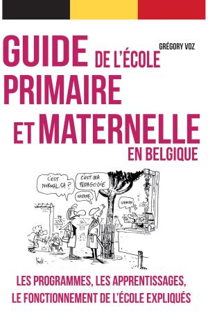 Cover of Guide pratique de l'école primaire et maternelle en Belgique