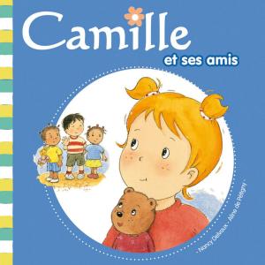 Cover of the book Camille et ses amis T7 by Nancy DELVAUX, Aline de PÉTIGNY