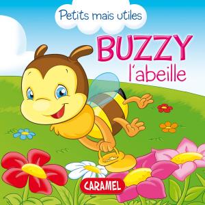 Cover of the book Buzzy l'abeille by Sally-Ann Hopwood, Bedtime Stories