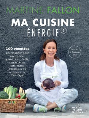 Book cover of Ma Cuisine Energie de Martine Fallon