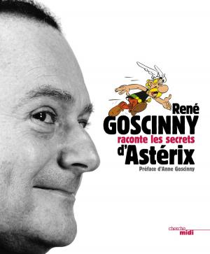 Cover of the book Goscinny raconte les secrets d'Astérix by Sylvain DUVAL, Paul SCHEFFER