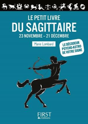 Cover of the book Le Petit Livre du Sagittaire by Joel BELLASSEM, Yu WEHNONG, Wendy ABRAHAM