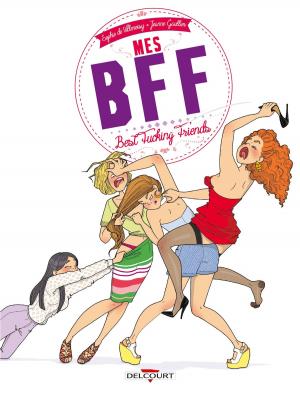 Book cover of Mes BFF : Best Fucking Friends