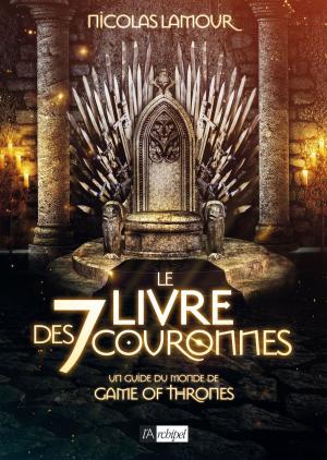 Book cover of Le livre des 7 couronnes