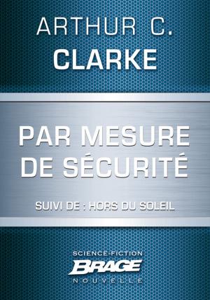 Cover of the book Par mesure de sécurité (suivi de) Hors du soleil by R.A. Salvatore