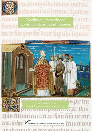 Cover of Conciliation, réconciliation aux temps médiévaux et modernes