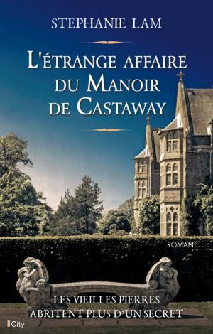 Cover of the book L'étrange affaire du Manoir de Castaway by Sadie Mathews