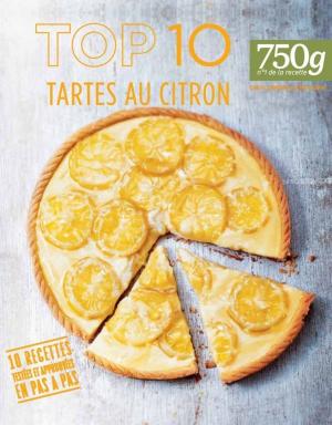Cover of the book Top 10 Tartes au citron by Alain Ducasse, Sophie Dudemaine