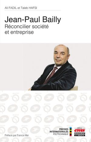 Cover of the book Jean-Paul Bailly - Réconcilier société et entreprise by Bernard Cova, Olivier BADOT