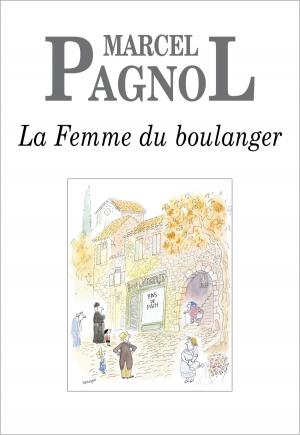 Cover of the book La Femme du boulanger by Marcel Pagnol
