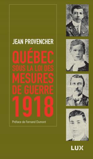 Cover of the book Québec sous la loi des mesures de guerre by Hugo Meunier