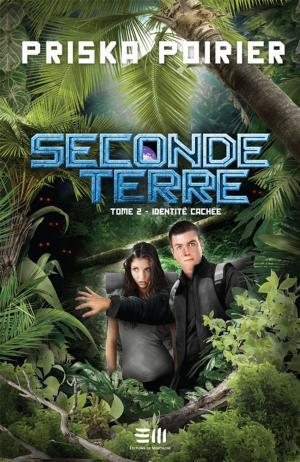 Cover of the book Seconde Terre 02 : Identité cachée by Johanne Pronovost