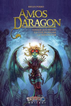 Cover of the book Amos Daragon T7-8-9 by Bryan Perro, Frédéric Dion