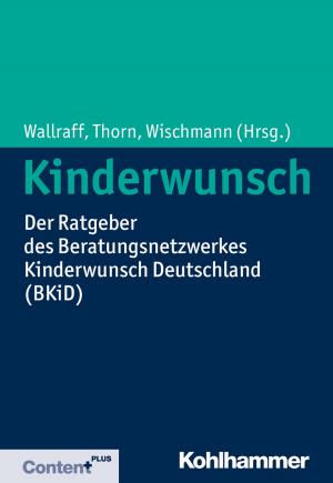 Cover of the book Kinderwunsch by Carola Kuhlmann, Hildegard Mogge-Grotjahn, Hans-Jürgen Balz, Rudolf Bieker
