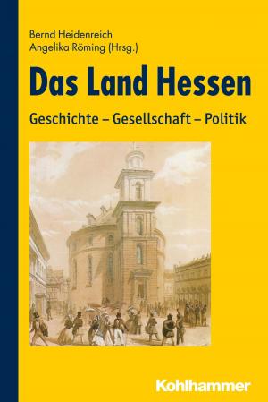 Cover of the book Das Land Hessen by Wolfgang Becker, Björn Baltzer, Patrick Ulrich