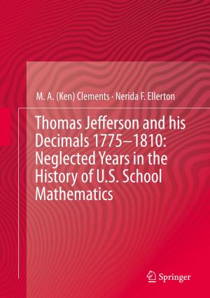 Cover of Thomas Jefferson and his Decimals 1775–1810: Neglected Years in the History of U.S. School Mathematics