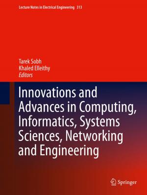 Cover of the book Innovations and Advances in Computing, Informatics, Systems Sciences, Networking and Engineering by Pouya Baniasadi, Vladimir Ejov, Jerzy A. Filar, Michael Haythorpe