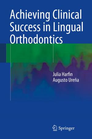Cover of the book Achieving Clinical Success in Lingual Orthodontics by Frank Scalambrino