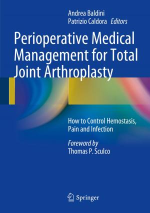 Cover of the book Perioperative Medical Management for Total Joint Arthroplasty by Angelo Fusari