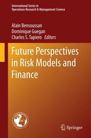 Cover of the book Future Perspectives in Risk Models and Finance by José Luiz de Medeiros, Lara de Oliveira Arinelli, Alexandre Mendonça  Teixeira, Ofélia de Queiroz Fernandes Araújo