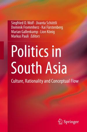 Cover of the book Politics in South Asia by Daniela Eberhardt, Anna-Lena Majkovic