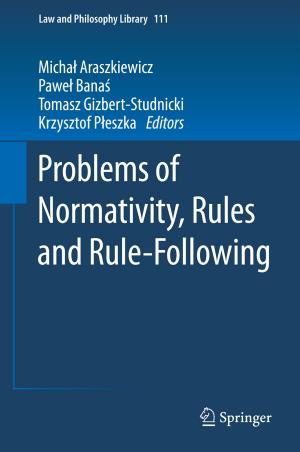 Cover of the book Problems of Normativity, Rules and Rule-Following by Peter Lothian Nelson, Walter E. Block