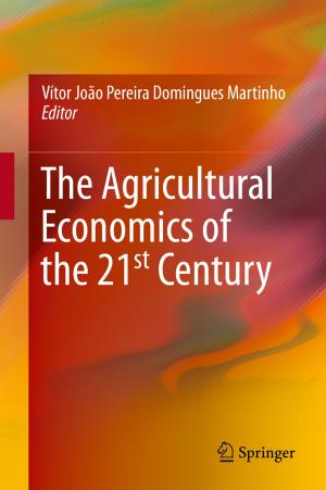 Cover of the book The Agricultural Economics of the 21st Century by Rudolf Ahlswede, Vladimir Blinovsky, Holger Boche, Ulrich Krengel, Ahmed Mansour