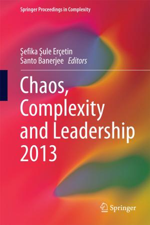 Cover of the book Chaos, Complexity and Leadership 2013 by Bill Johnston, Sheila MacNeill, Keith Smyth
