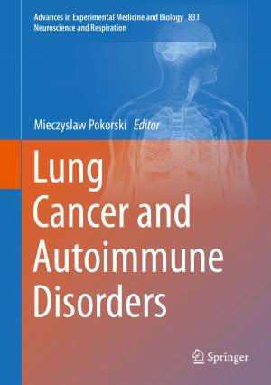 Cover of the book Lung Cancer and Autoimmune Disorders by Markus Raffel, Christian E. Willert, Fulvio Scarano, Christian J. Kähler, Steve T. Wereley, Jürgen Kompenhans