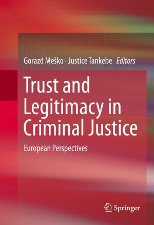 Cover of the book Trust and Legitimacy in Criminal Justice by Christos A. Vassilopoulos, Etienne de Lhoneux
