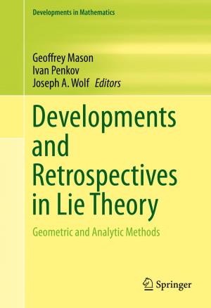 Cover of the book Developments and Retrospectives in Lie Theory by Miao Jin, Xianfeng Gu, Ying He, Yalin Wang