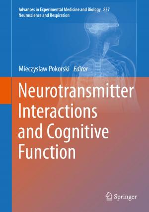 Cover of the book Neurotransmitter Interactions and Cognitive Function by Sriraam Natarajan, Kristian Kersting, Tushar Khot, Jude Shavlik