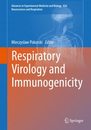 Cover of the book Respiratory Virology and Immunogenicity by Naresh Kumar Sehgal, Pramod Chandra P. Bhatt