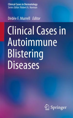 Cover of the book Clinical Cases in Autoimmune Blistering Diseases by Marke Ahonen