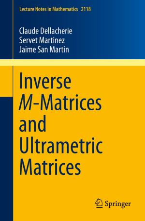 Cover of the book Inverse M-Matrices and Ultrametric Matrices by Stijn Brouwer