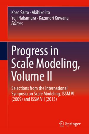 Cover of the book Progress in Scale Modeling, Volume II by Qiyuan Liu, Alexander Edward, Carlos Briseno-Vidrios, Jose Silva-Martinez