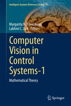 Cover of the book Computer Vision in Control Systems-1 by Martina Zeleňáková, Lenka Zvijáková