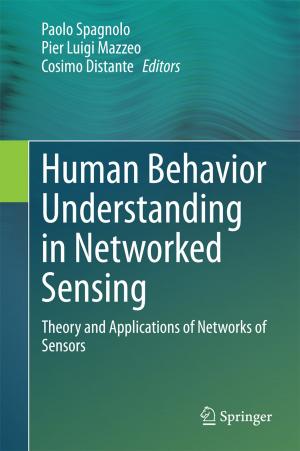 Cover of the book Human Behavior Understanding in Networked Sensing by Haralampos M. Moutsopoulos, Evangelia Zampeli, Panayiotis G. Vlachoyiannopoulos
