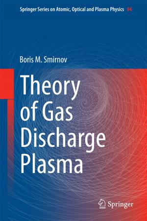 Cover of the book Theory of Gas Discharge Plasma by Marta Soler Gallart